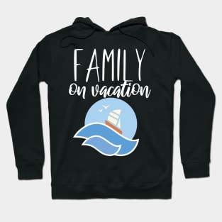 Family on vacation Hoodie